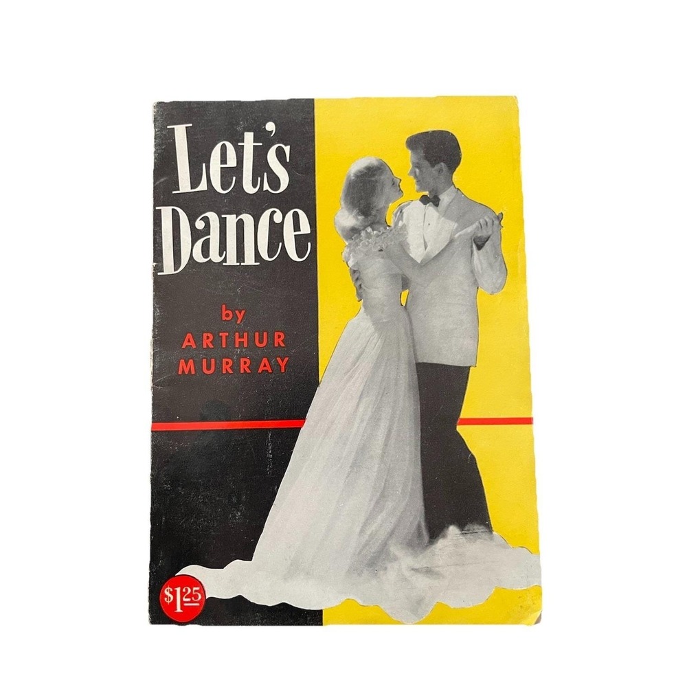 Lets Dance by Arthur Murray 1959 Illustrated